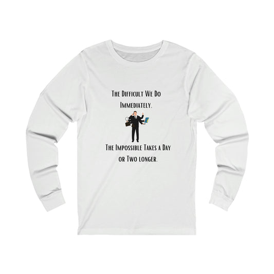 Difficult We Do - Unisex Jersey Long Sleeve Tee