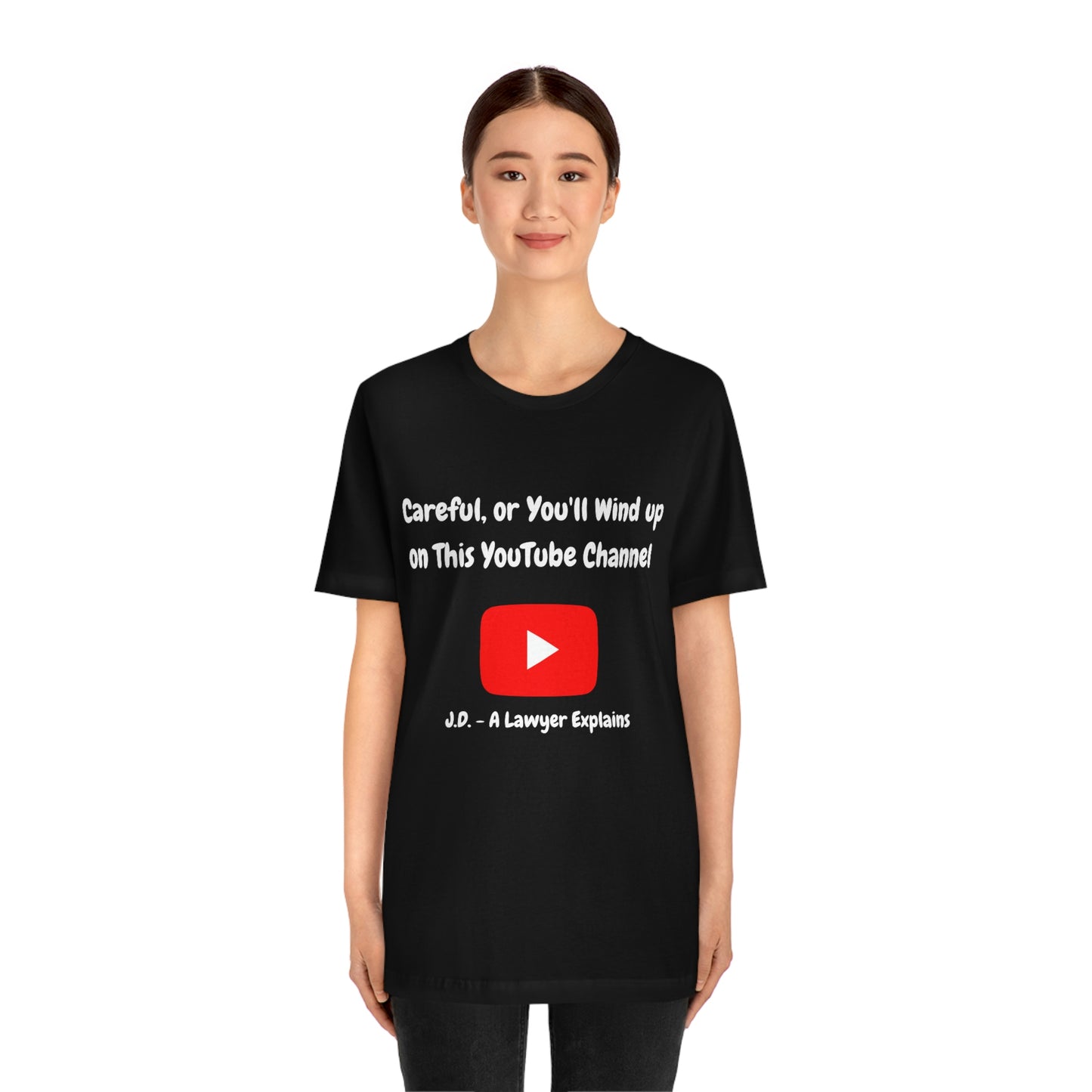 Careful or You'll Wind Up On This YouTube Channel Funny Unisex Jersey Short Sleeve Tee