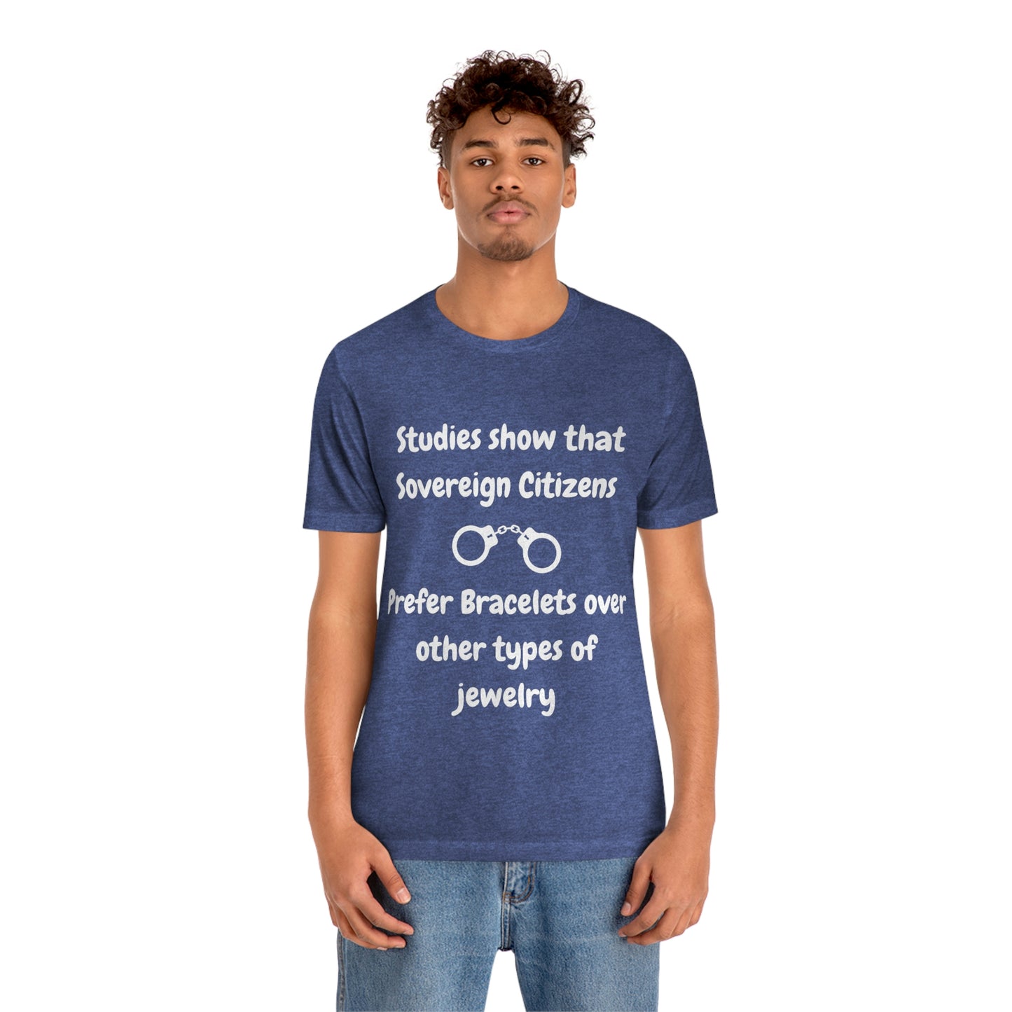 Sovereign Citizens Love Bracelets Funny Unisex Jersey Short Sleeve Tee