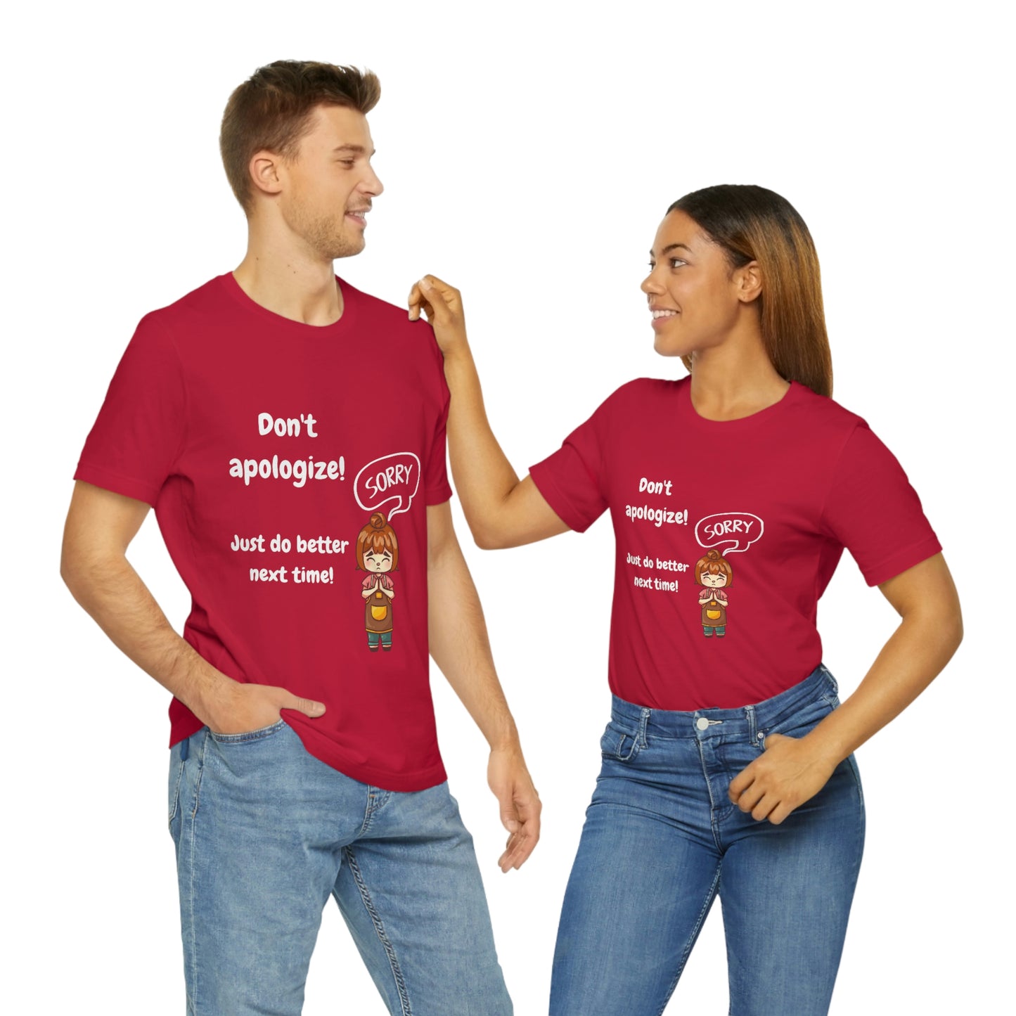 Don't Apologize - Unisex Jersey Short Sleeve Tee