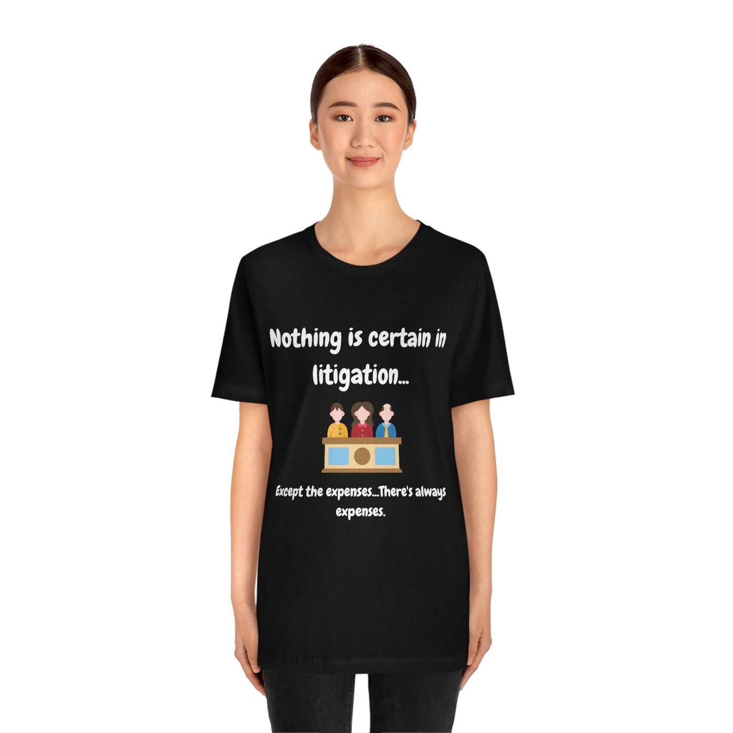 Nothing is Certain - Unisex Jersey Short Sleeve Tee