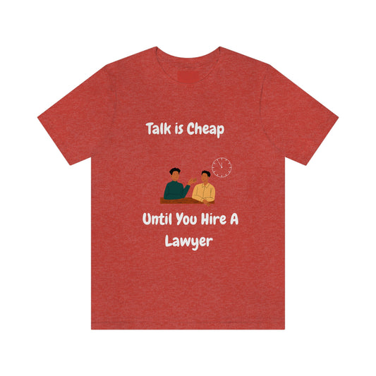 Talk is Cheap - Unisex Jersey Short Sleeve Tee