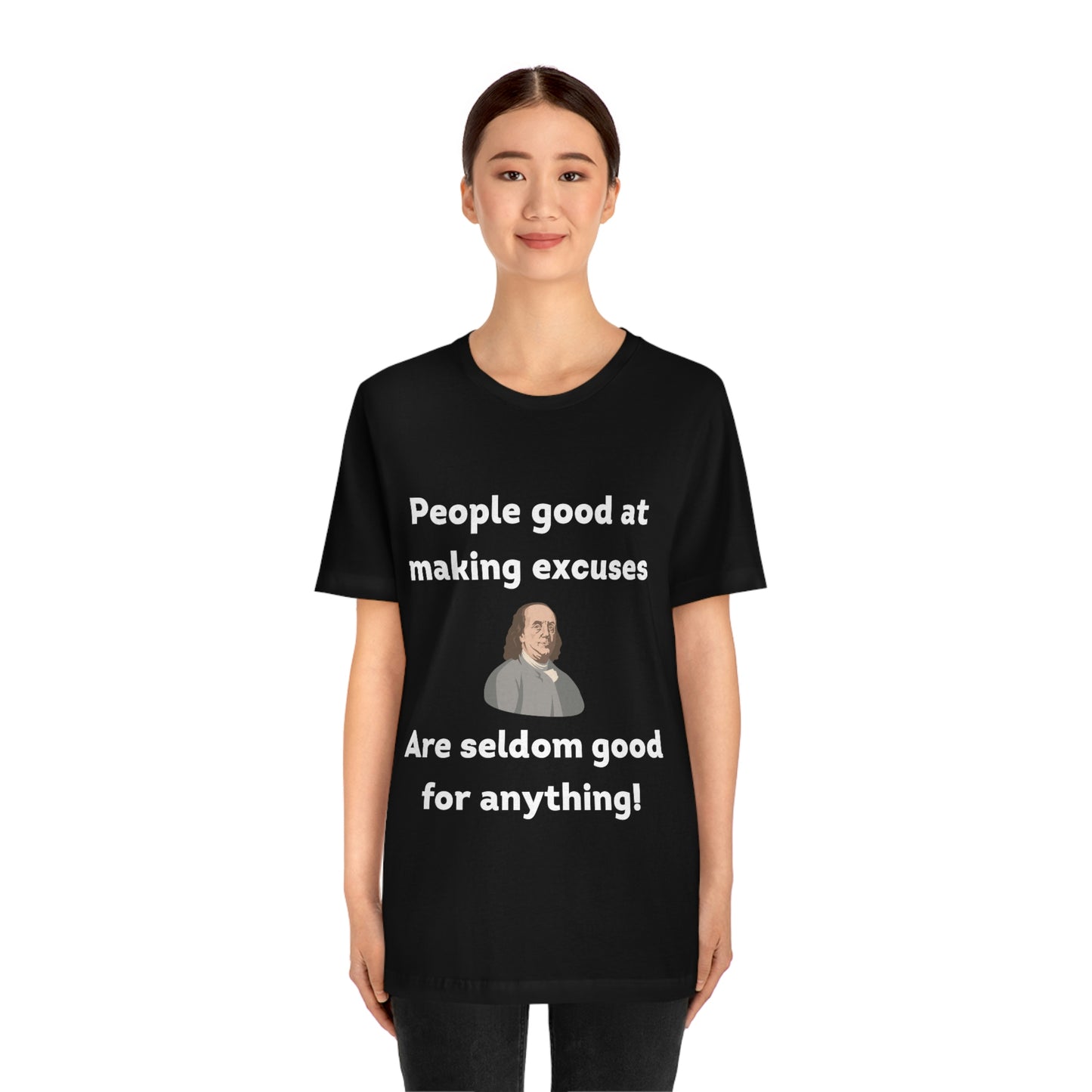 People Making Excuses - Unisex Jersey Short Sleeve Tee
