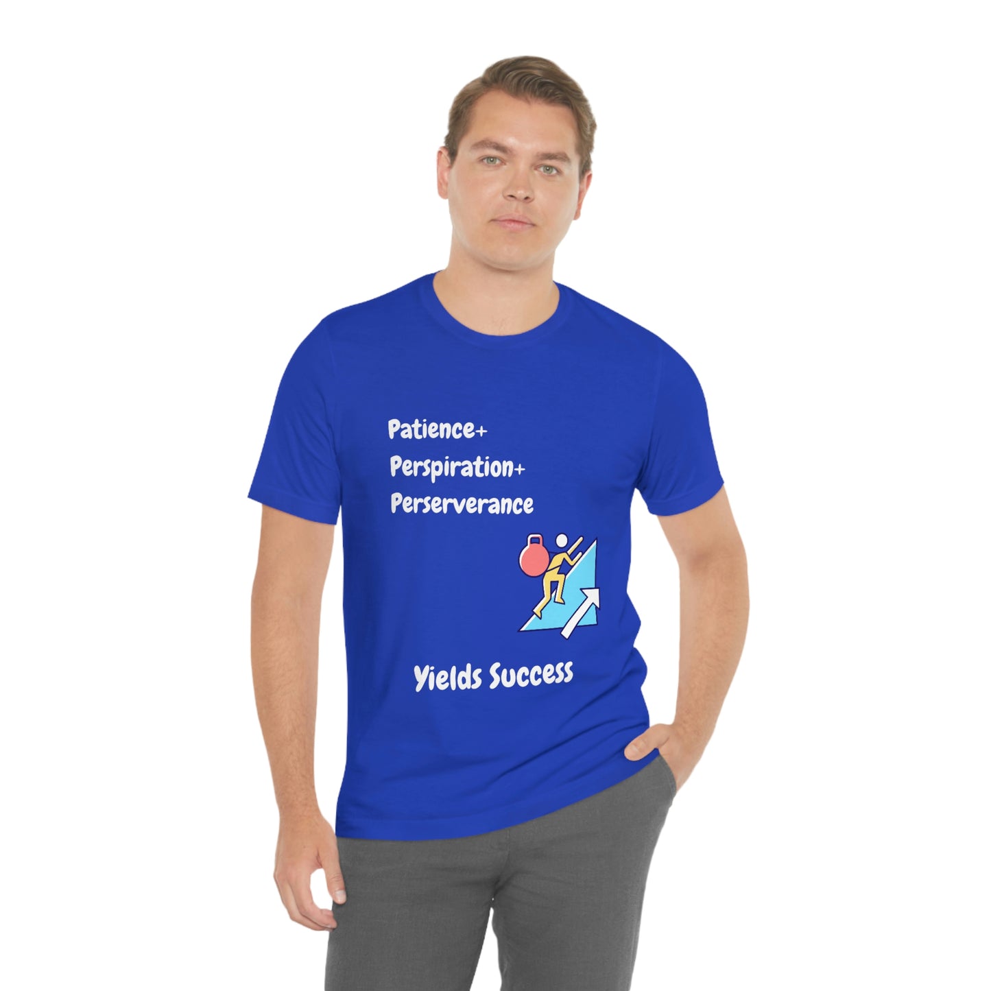 Patience, Perspiration, Perseverance - Unisex Jersey Short Sleeve Tee
