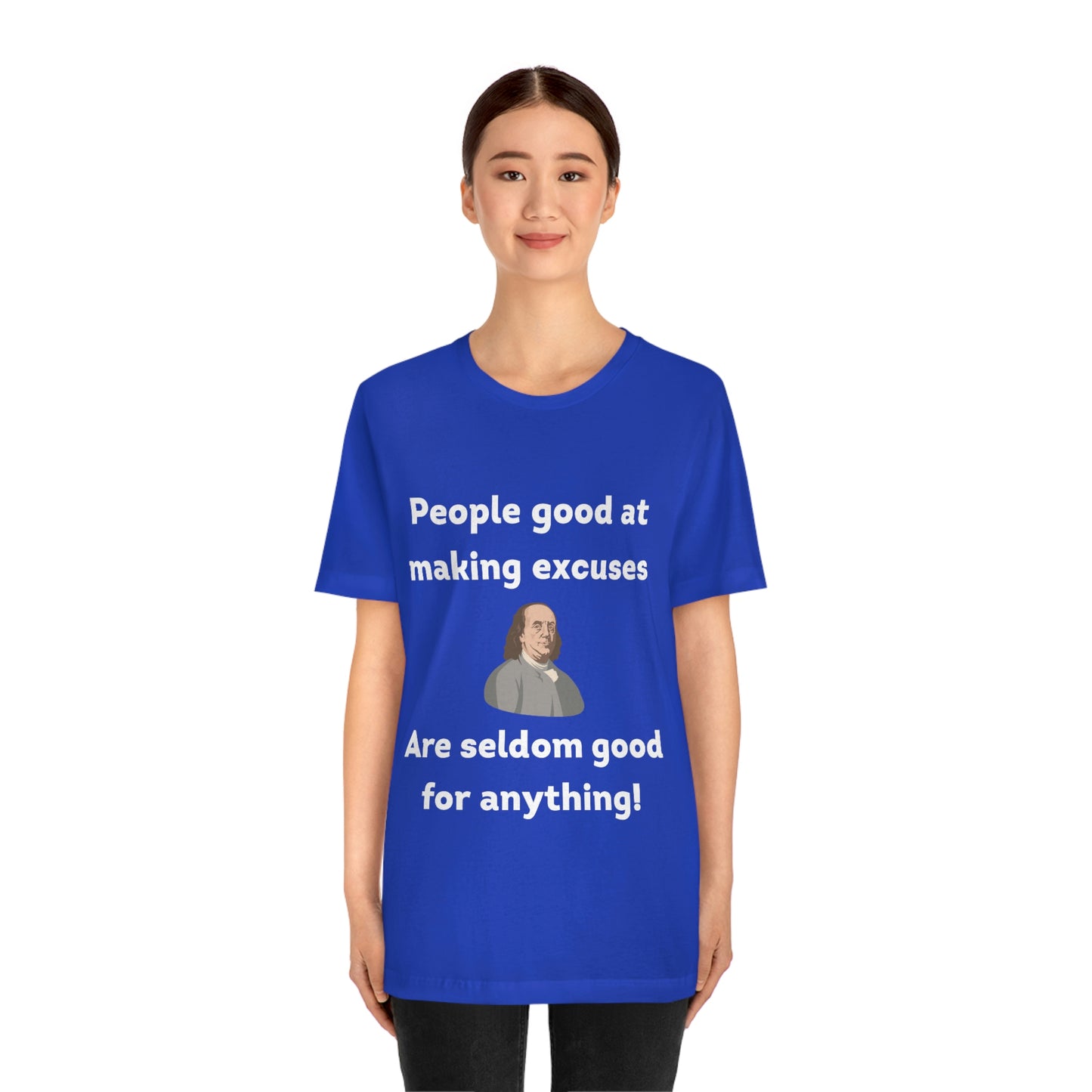 People Making Excuses - Unisex Jersey Short Sleeve Tee