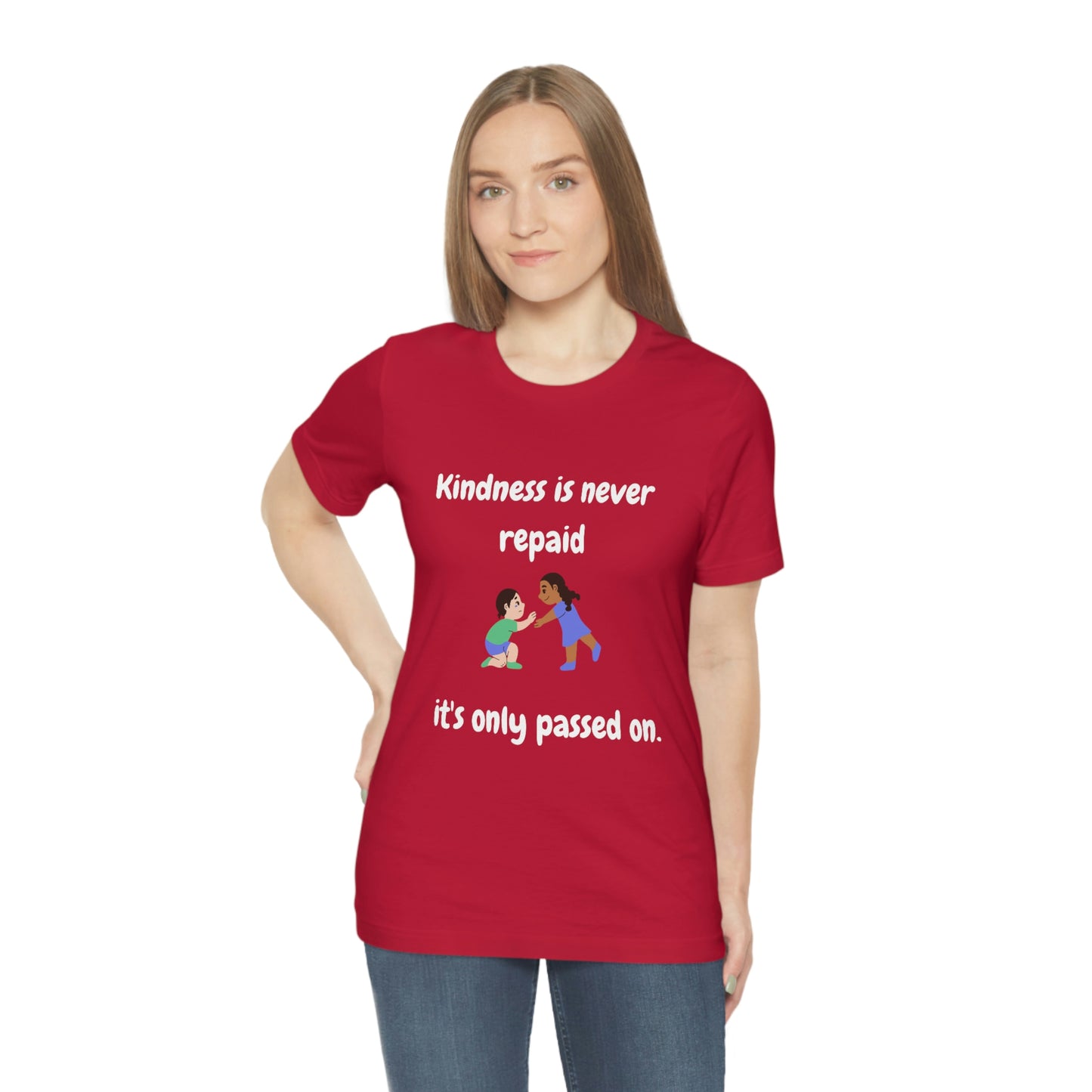 Kindness is Never Repaid Unisex Jersey Short Sleeve Tee