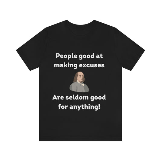 People Making Excuses - Unisex Jersey Short Sleeve Tee