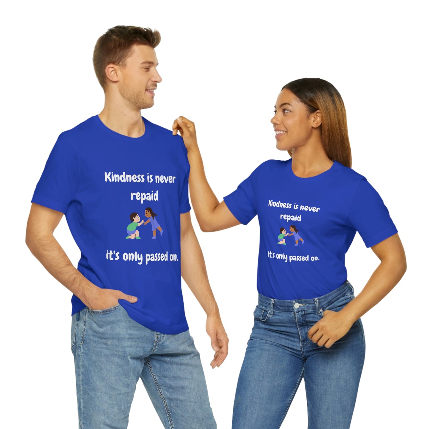 Kindness is Never Repaid Unisex Jersey Short Sleeve Tee