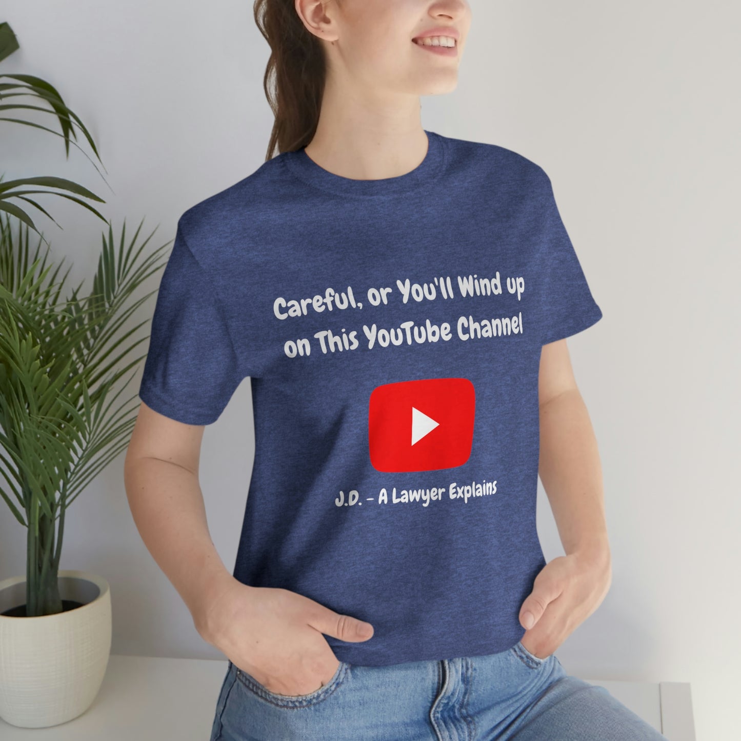 Careful or You'll Wind Up On This YouTube Channel Funny Unisex Jersey Short Sleeve Tee