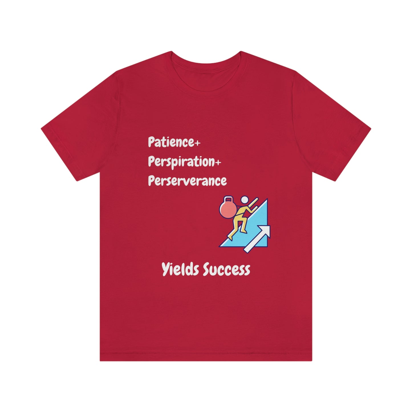 Patience, Perspiration, Perseverance - Unisex Jersey Short Sleeve Tee