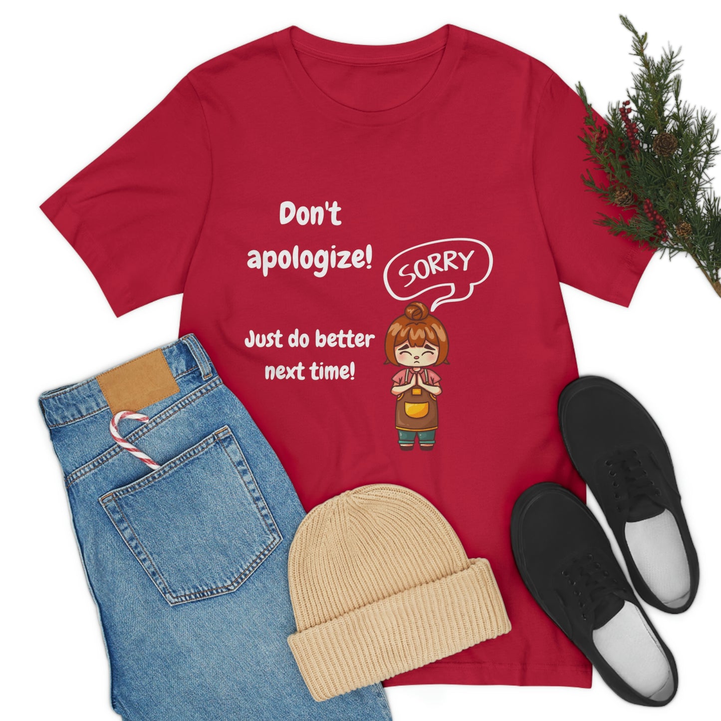 Don't Apologize - Unisex Jersey Short Sleeve Tee