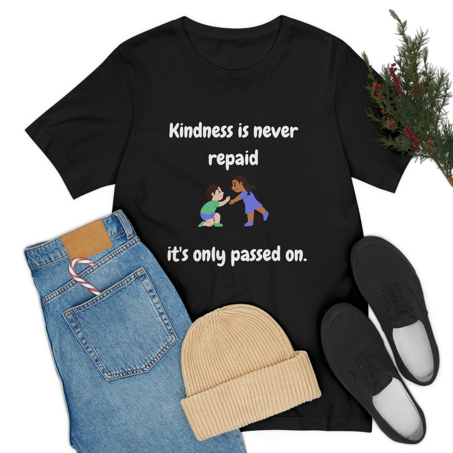 Kindness is Never Repaid Unisex Jersey Short Sleeve Tee