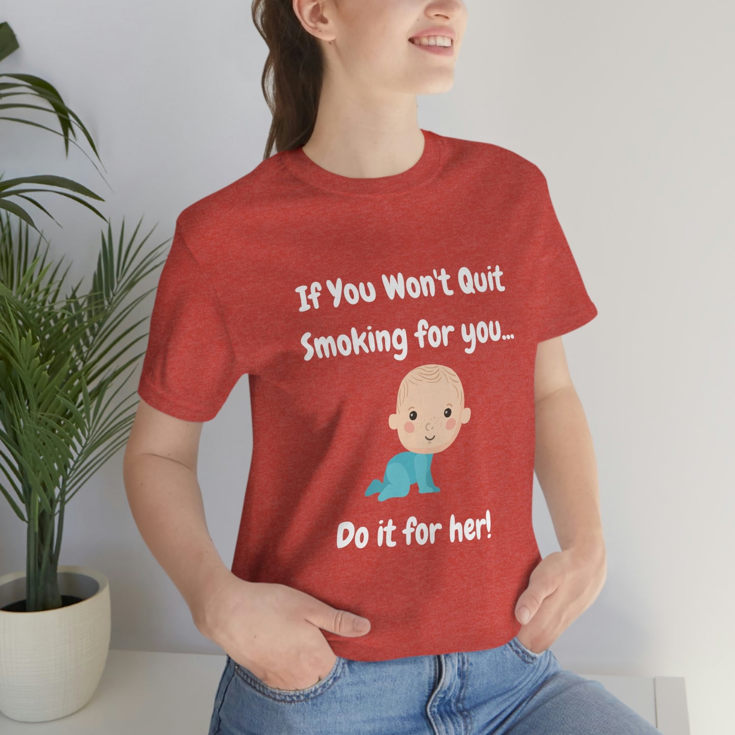 Do it For Baby -- Unisex Jersey Short Sleeve Tee