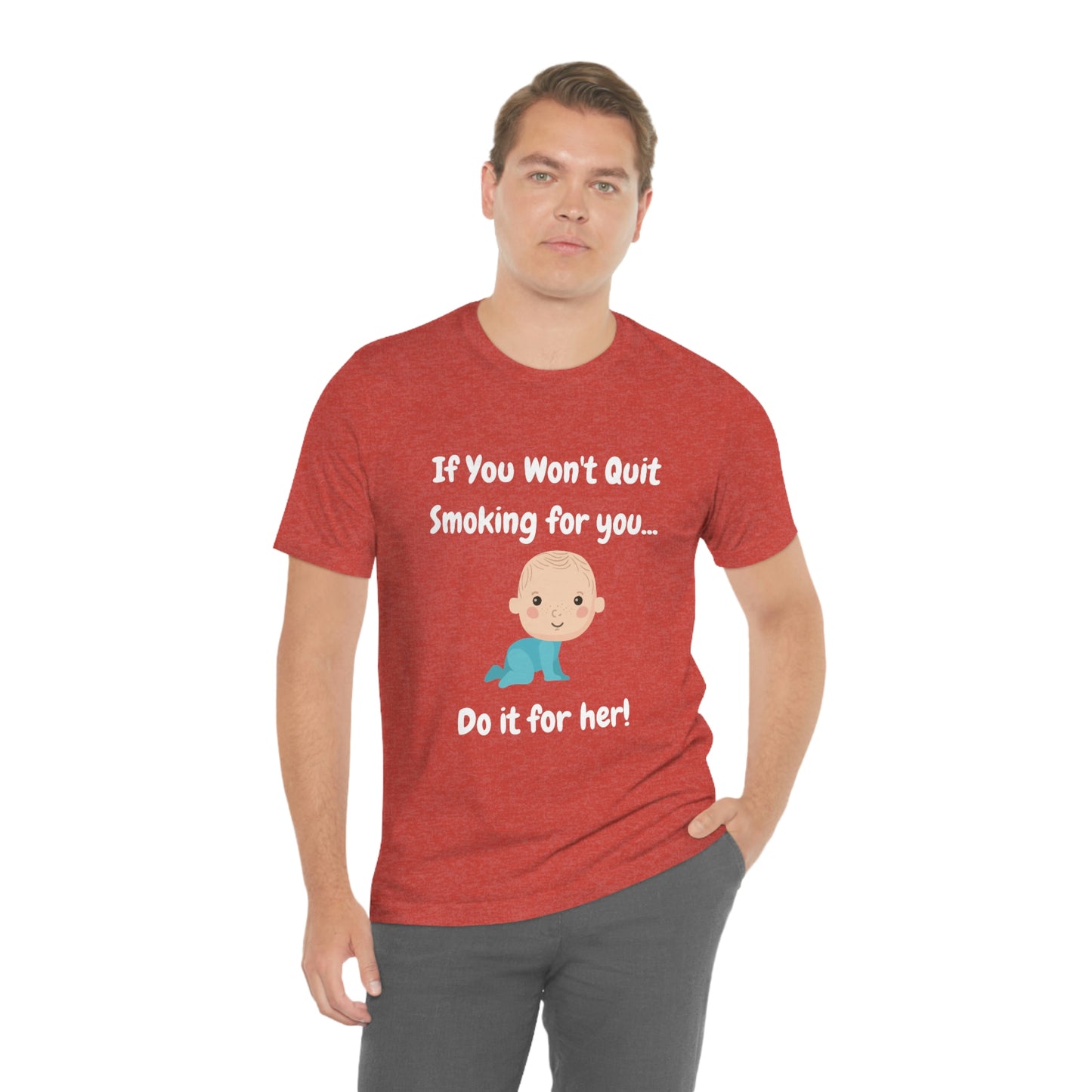 Do it For Baby -- Unisex Jersey Short Sleeve Tee