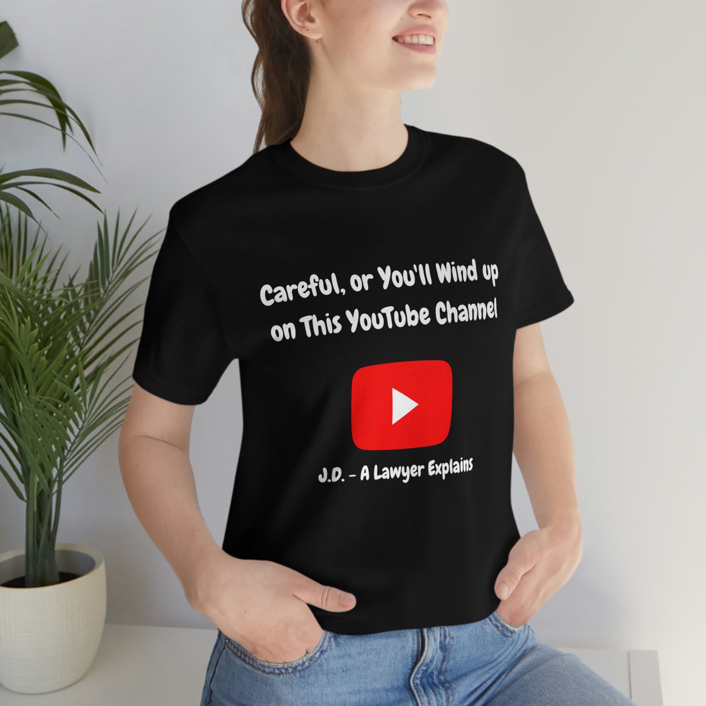 Careful or You'll Wind Up On This YouTube Channel Funny Unisex Jersey Short Sleeve Tee