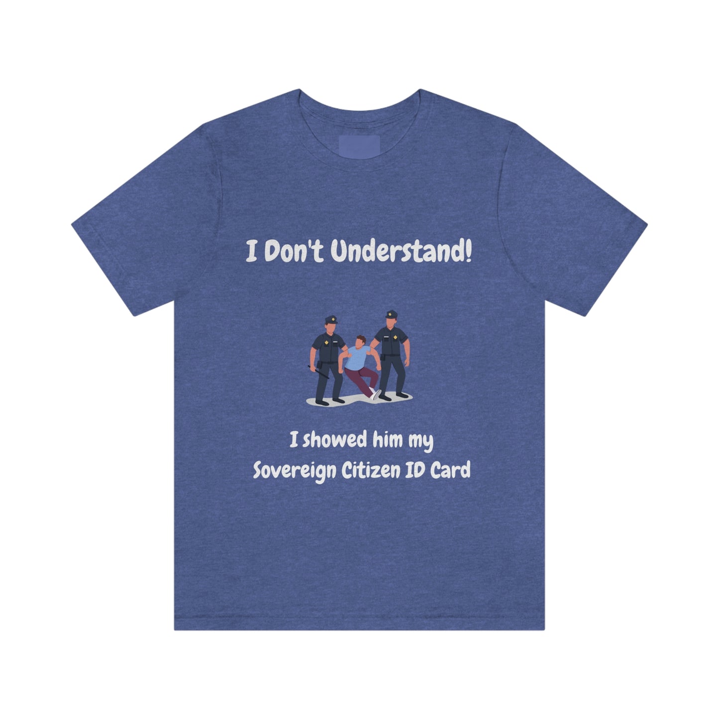 I Don't Understand Funny Unisex Jersey Short Sleeve Tee