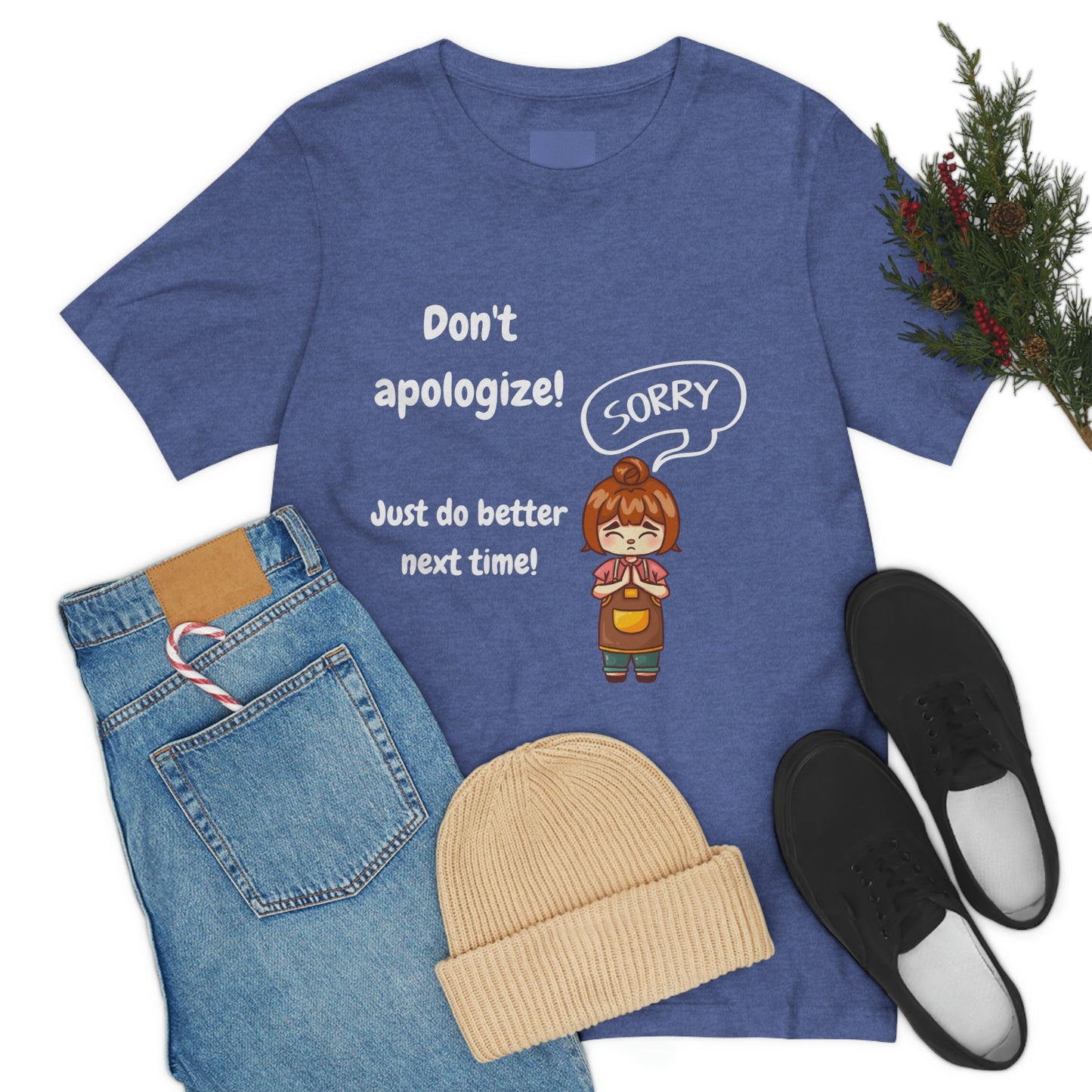 Don't Apologize - Unisex Jersey Short Sleeve Tee