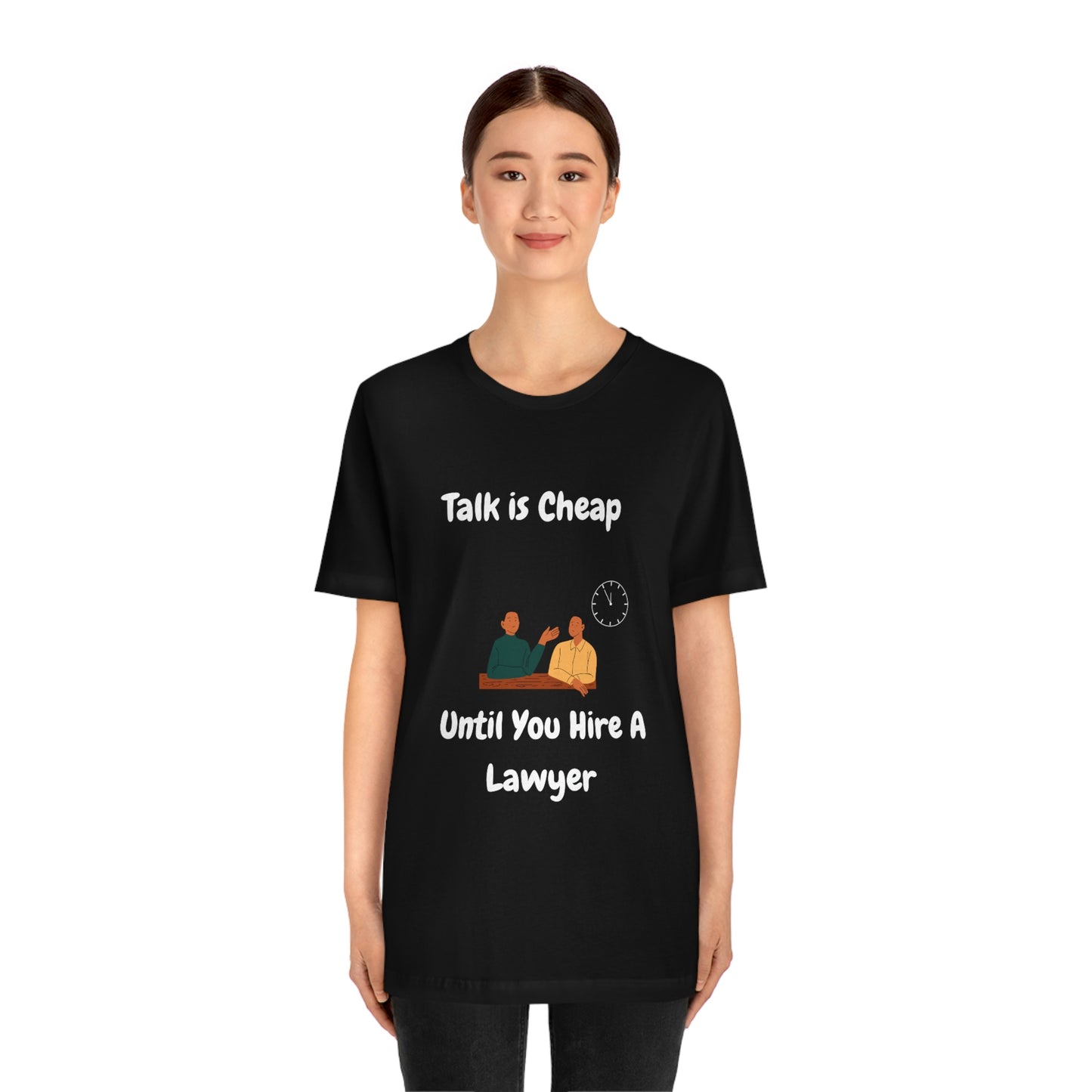 Talk is Cheap - Unisex Jersey Short Sleeve Tee
