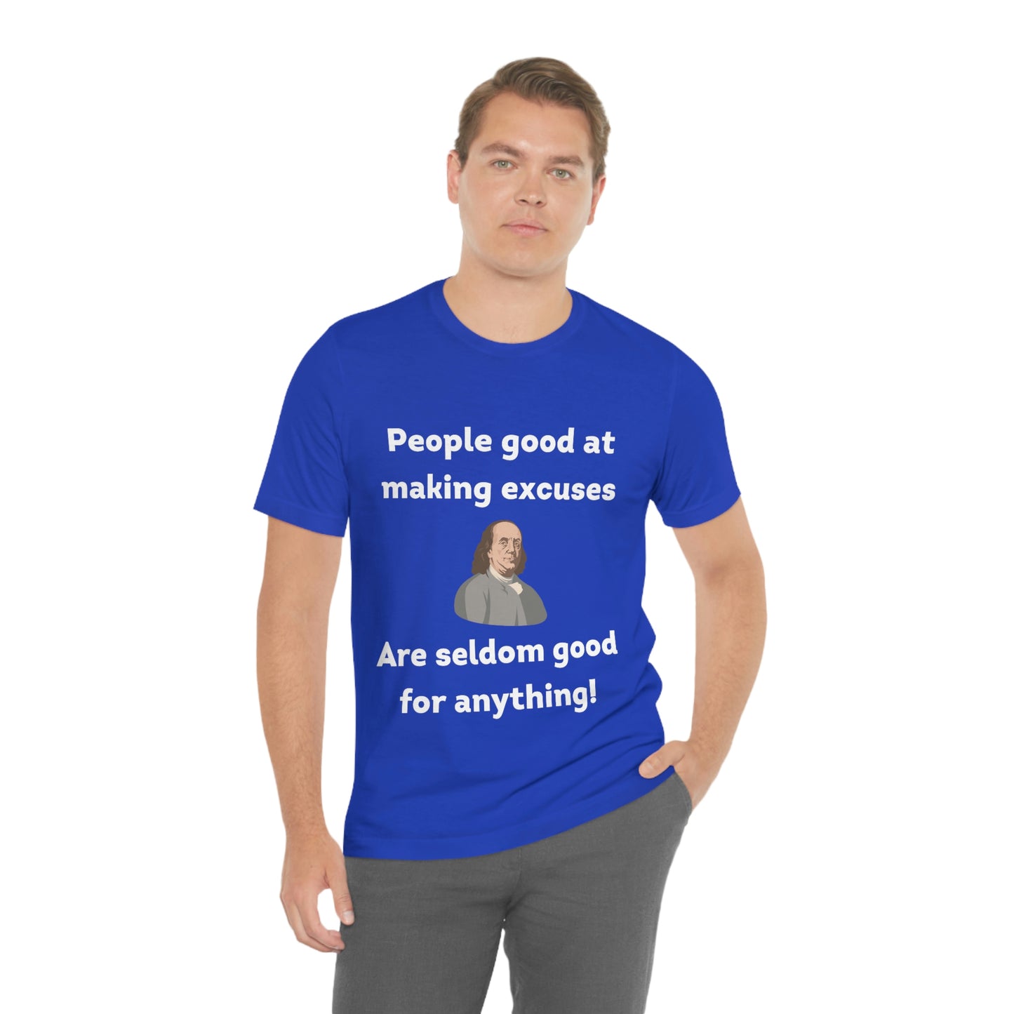 People Making Excuses - Unisex Jersey Short Sleeve Tee