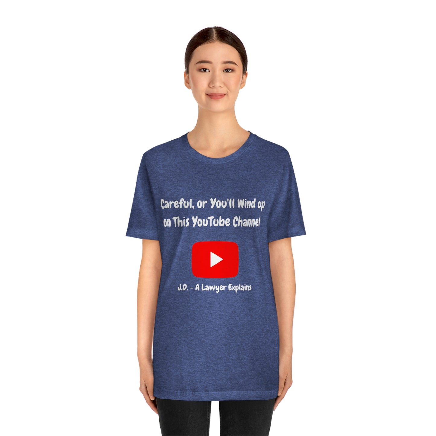 Careful or You'll Wind Up On This YouTube Channel Funny Unisex Jersey Short Sleeve Tee