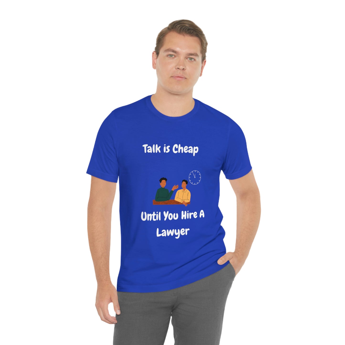Talk is Cheap - Unisex Jersey Short Sleeve Tee