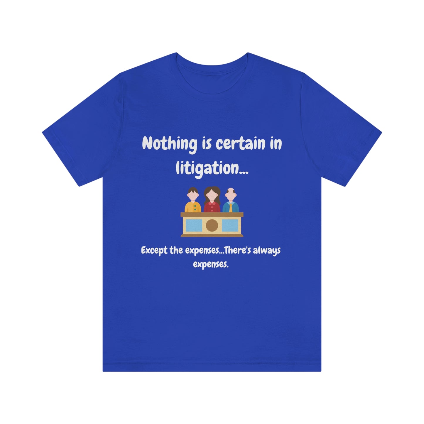 Nothing is Certain - Unisex Jersey Short Sleeve Tee