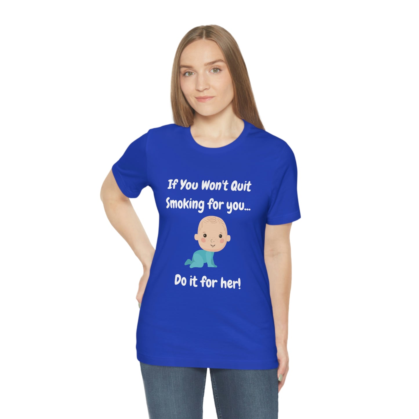 Do it For Baby -- Unisex Jersey Short Sleeve Tee
