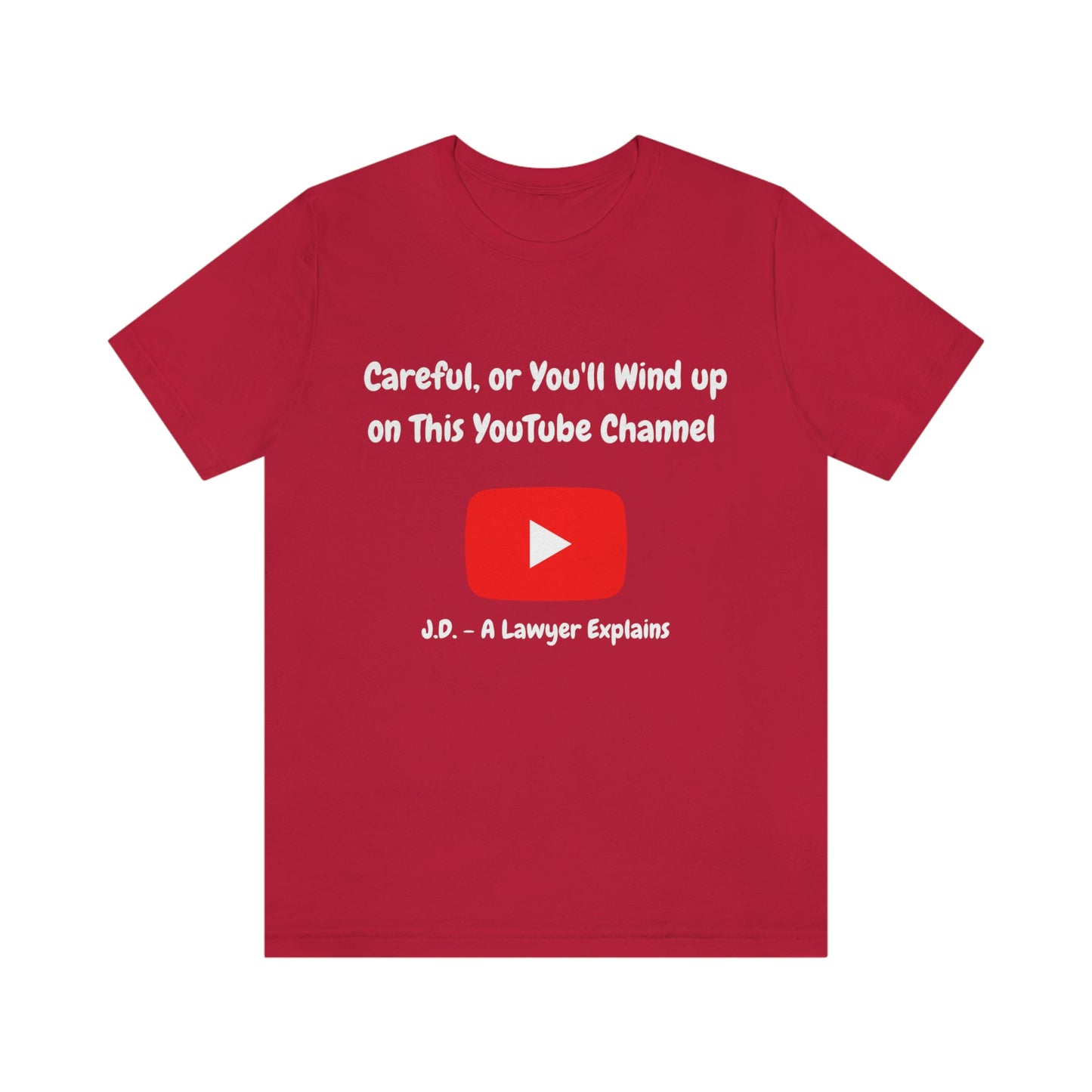 Careful or You'll Wind Up On This YouTube Channel Funny Unisex Jersey Short Sleeve Tee