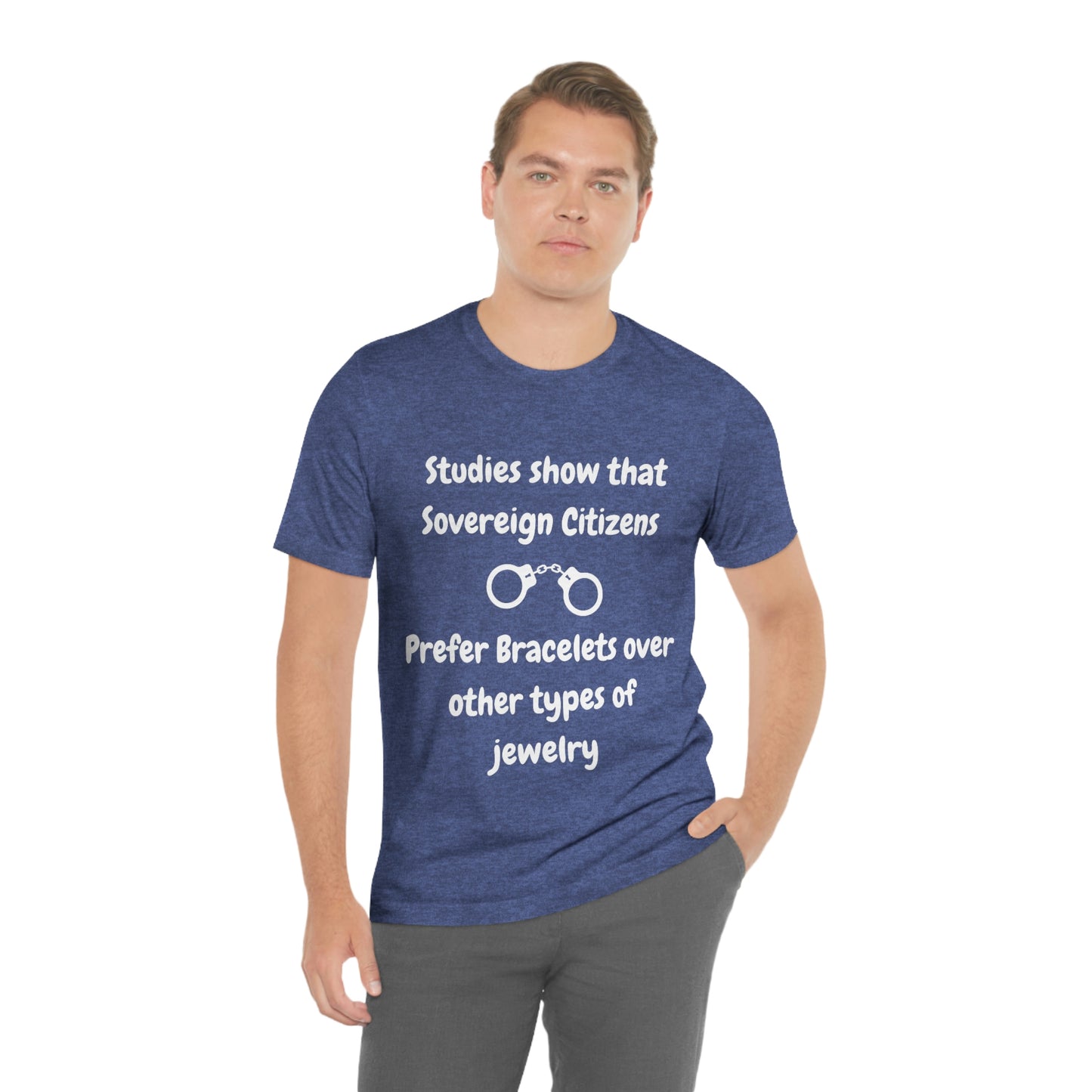 Sovereign Citizens Love Bracelets Funny Unisex Jersey Short Sleeve Tee