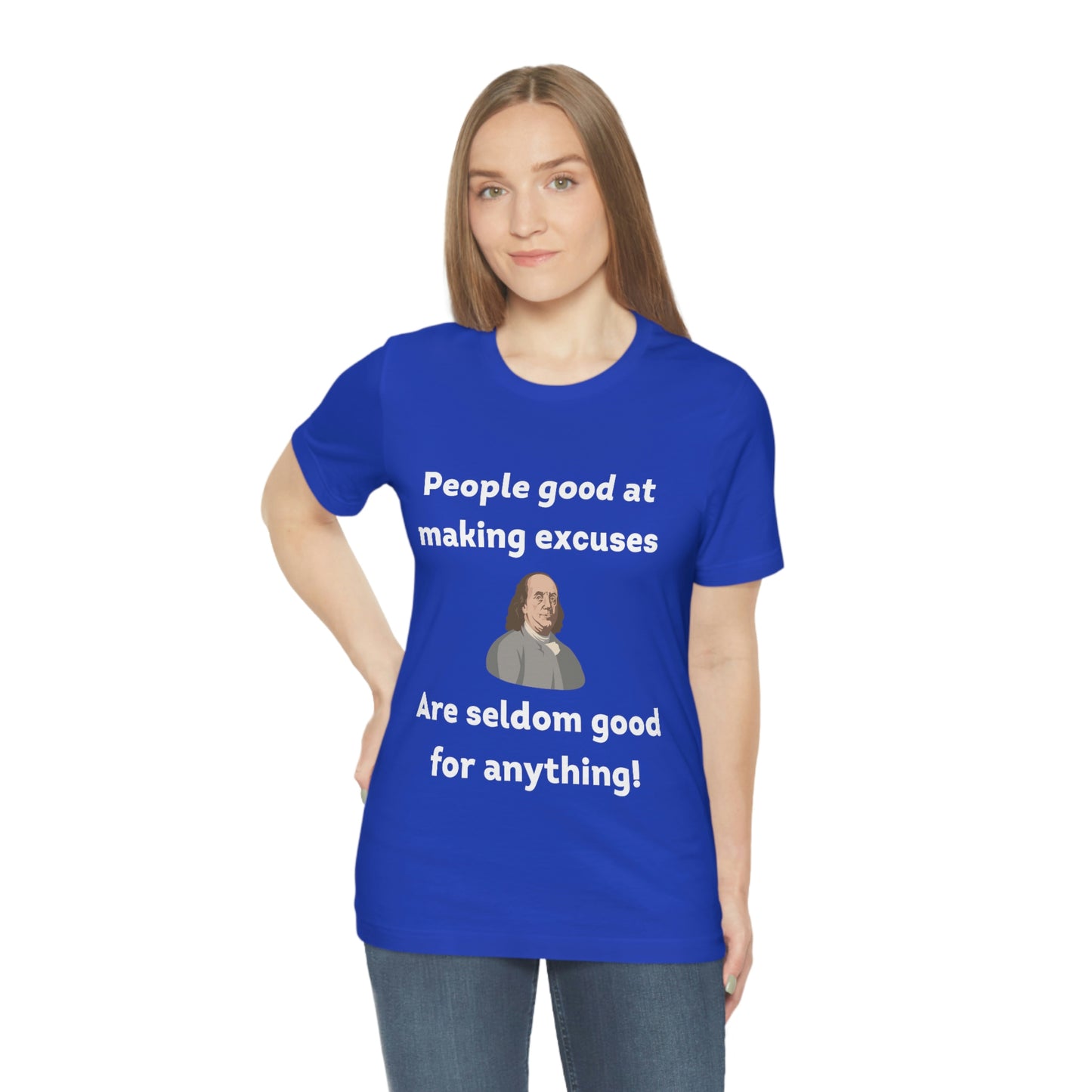 People Making Excuses - Unisex Jersey Short Sleeve Tee