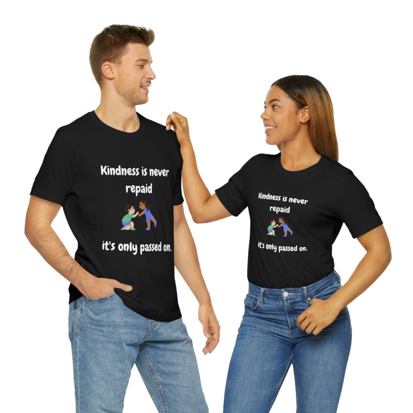 Kindness is Never Repaid Unisex Jersey Short Sleeve Tee