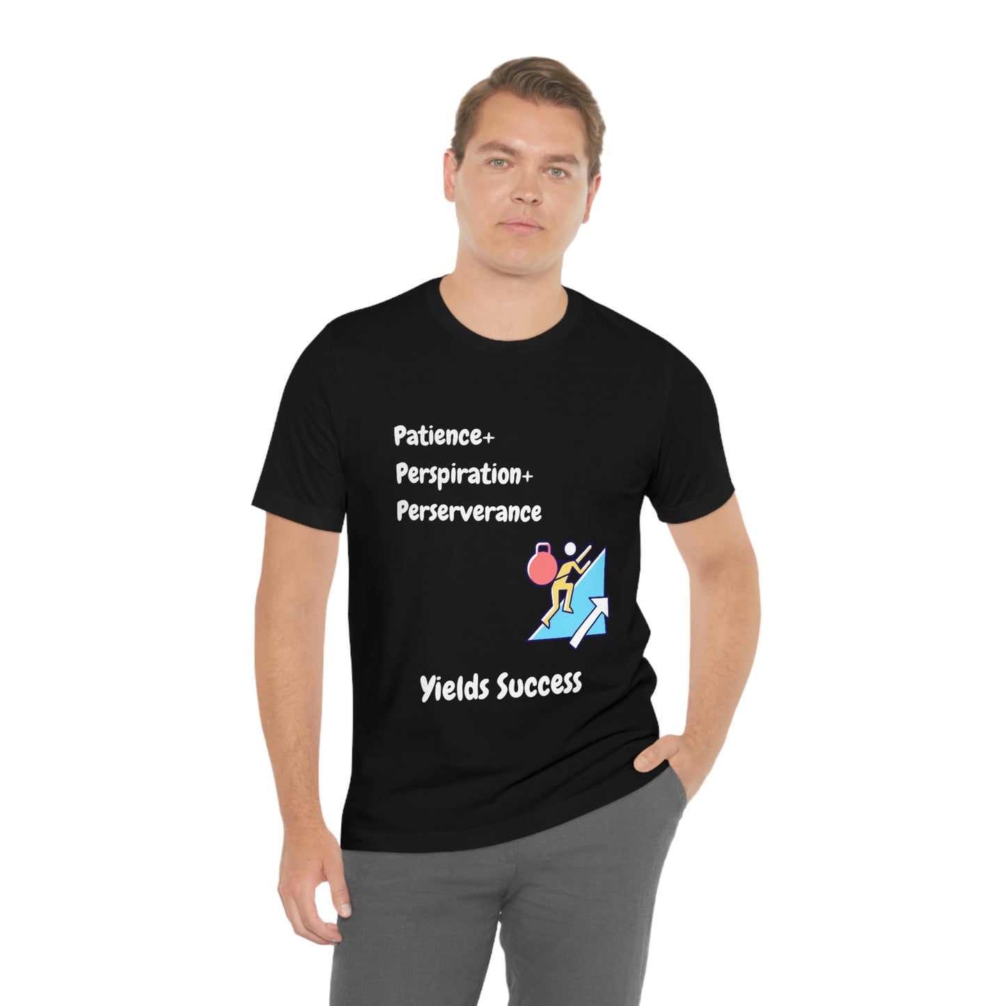 Patience, Perspiration, Perseverance - Unisex Jersey Short Sleeve Tee