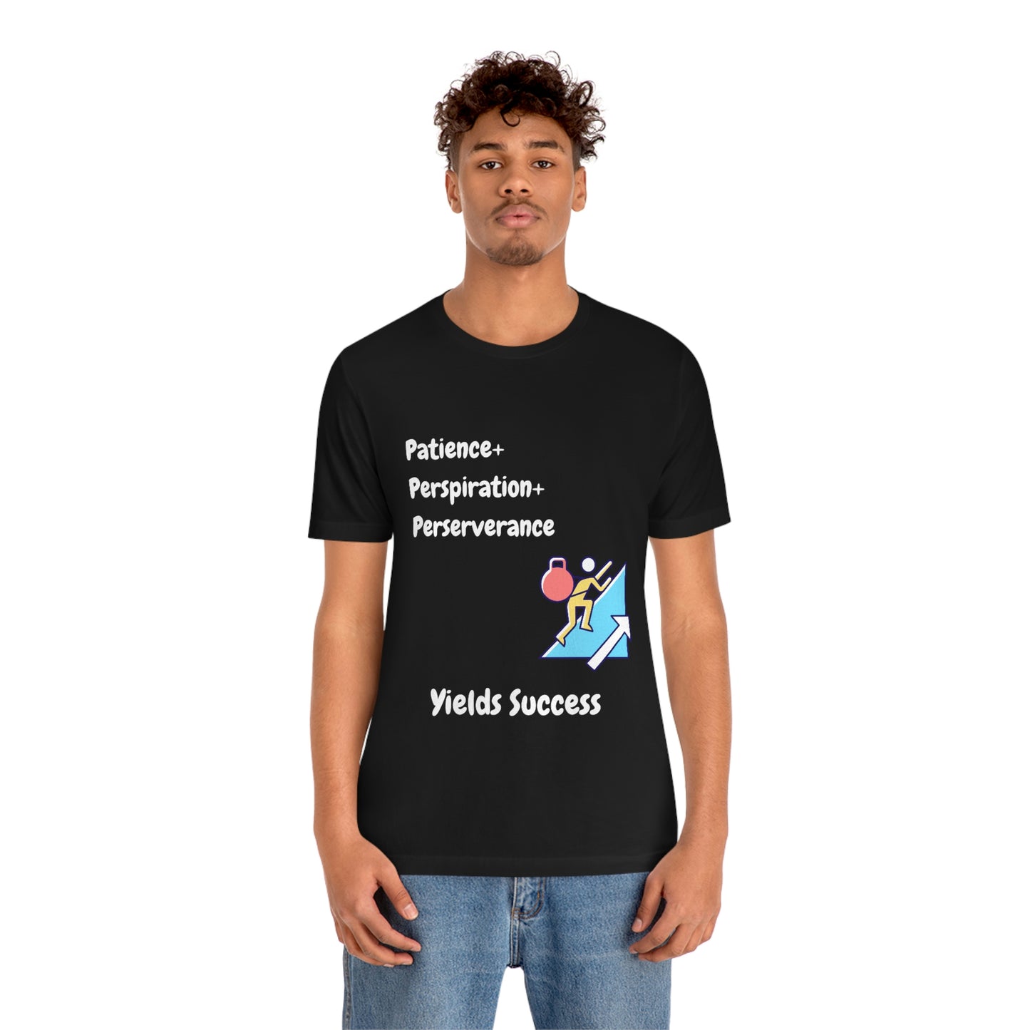Patience, Perspiration, Perseverance - Unisex Jersey Short Sleeve Tee