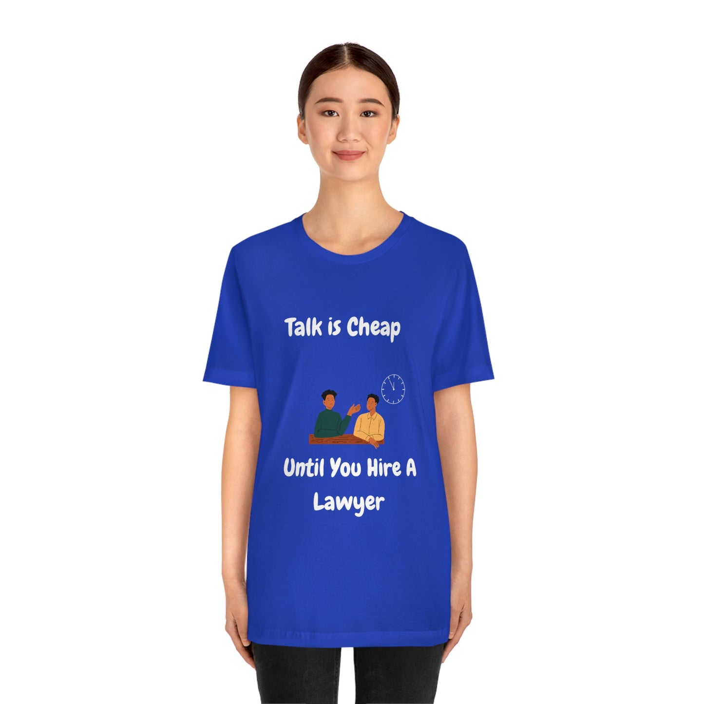 Talk is Cheap - Unisex Jersey Short Sleeve Tee