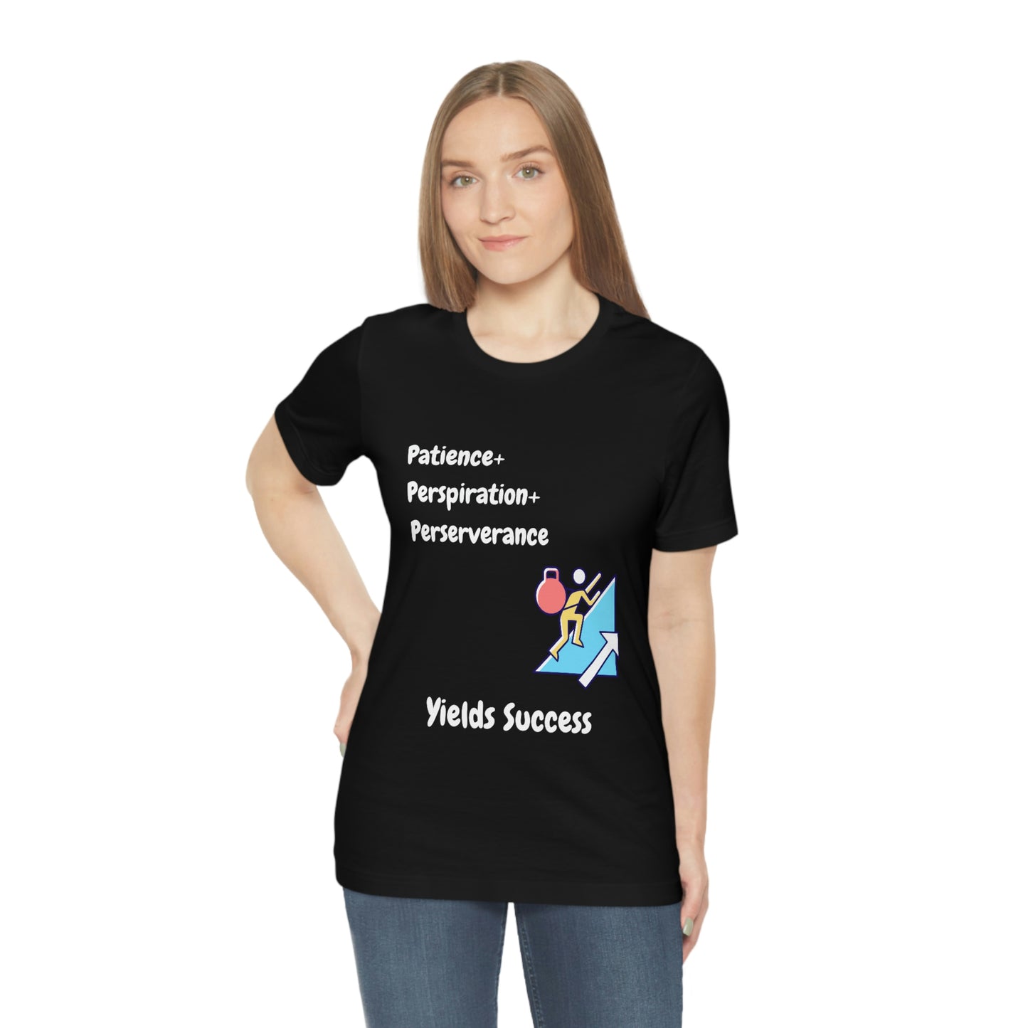Patience, Perspiration, Perseverance - Unisex Jersey Short Sleeve Tee