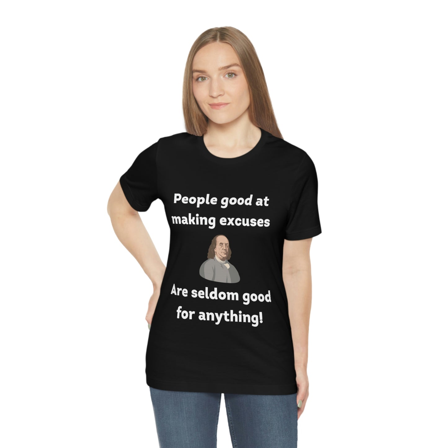 People Making Excuses - Unisex Jersey Short Sleeve Tee