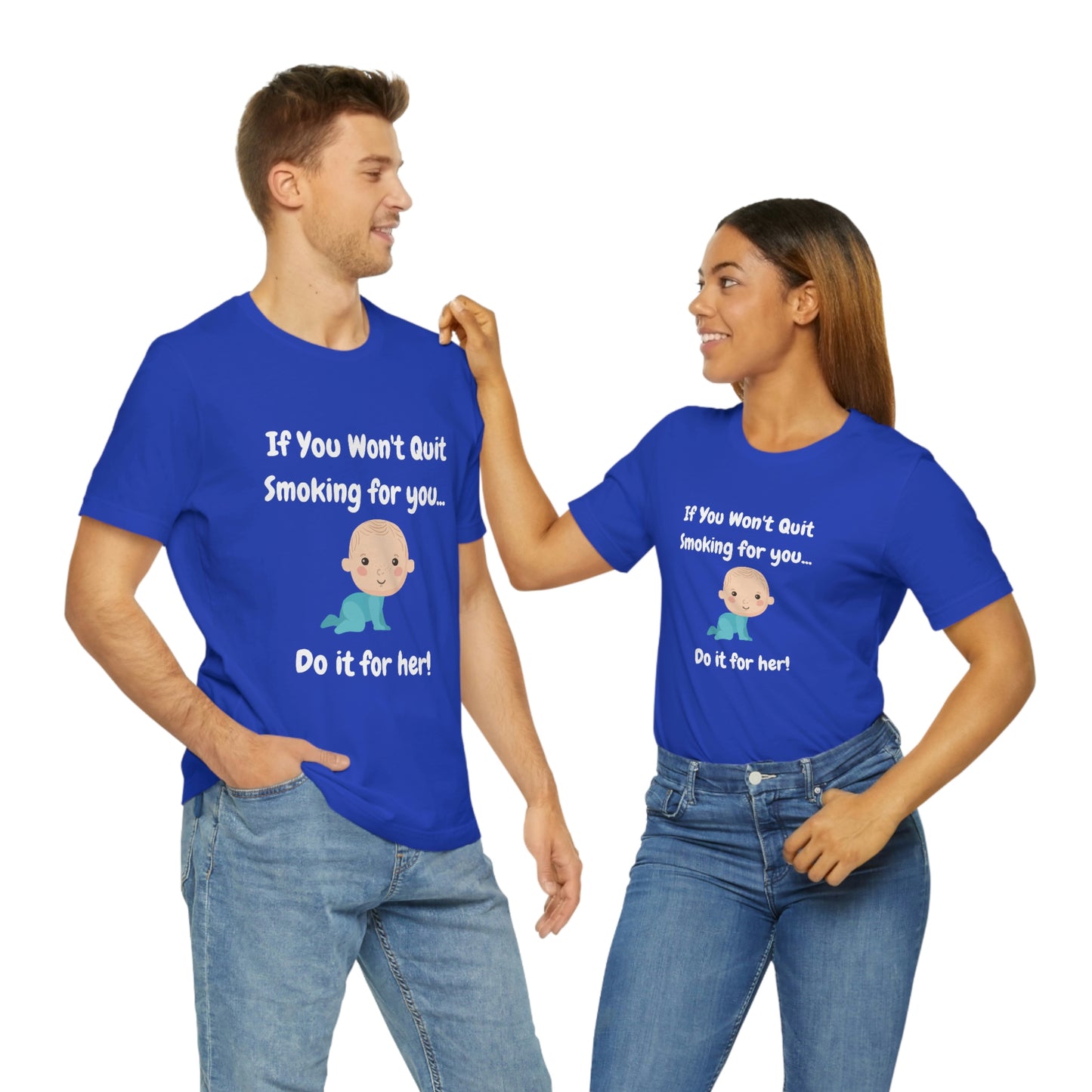 Do it For Baby -- Unisex Jersey Short Sleeve Tee