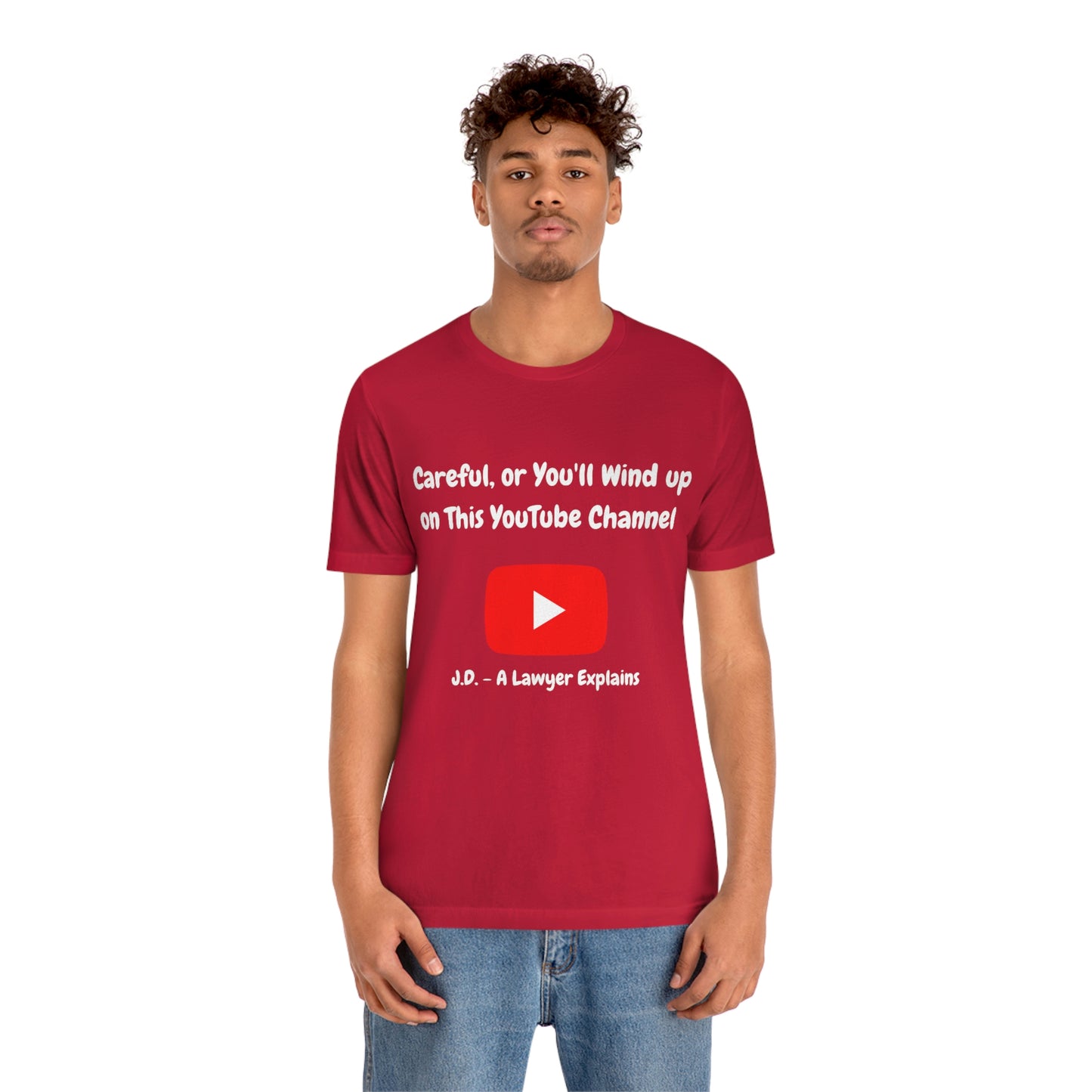 Careful or You'll Wind Up On This YouTube Channel Funny Unisex Jersey Short Sleeve Tee