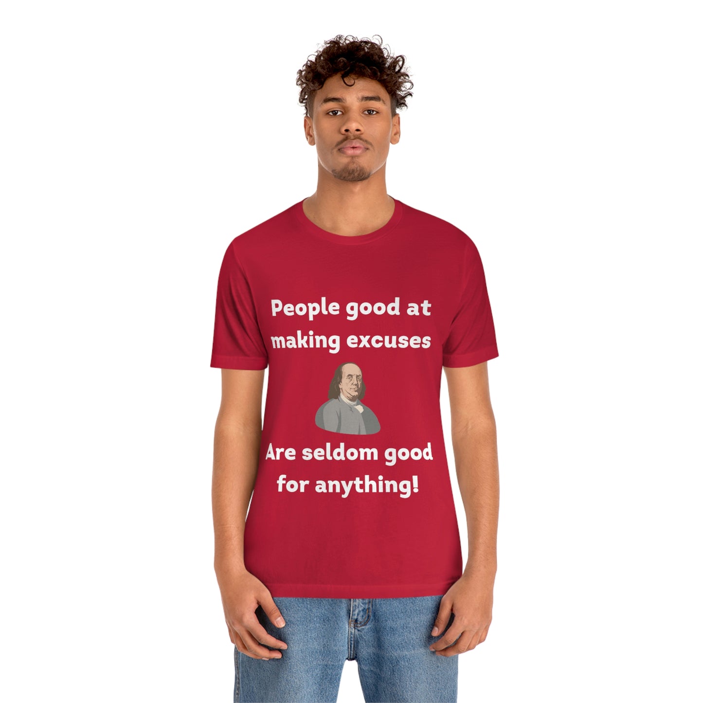 People Making Excuses - Unisex Jersey Short Sleeve Tee
