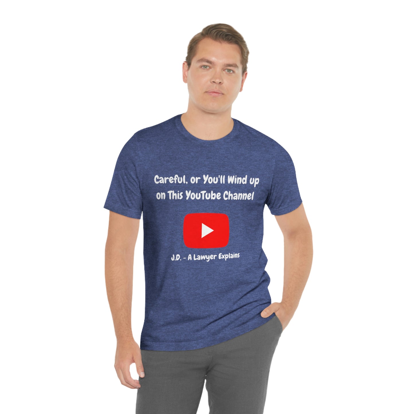 Careful or You'll Wind Up On This YouTube Channel Funny Unisex Jersey Short Sleeve Tee