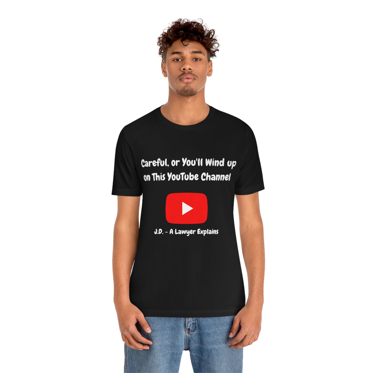 Careful or You'll Wind Up On This YouTube Channel Funny Unisex Jersey Short Sleeve Tee
