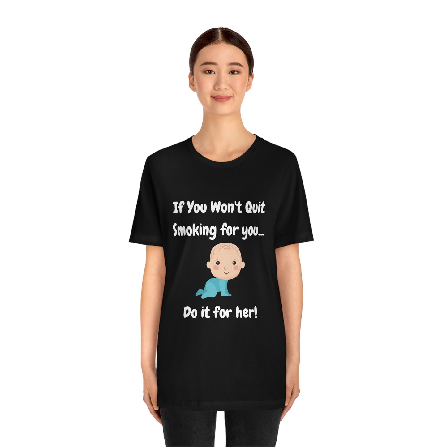 Do it For Baby -- Unisex Jersey Short Sleeve Tee