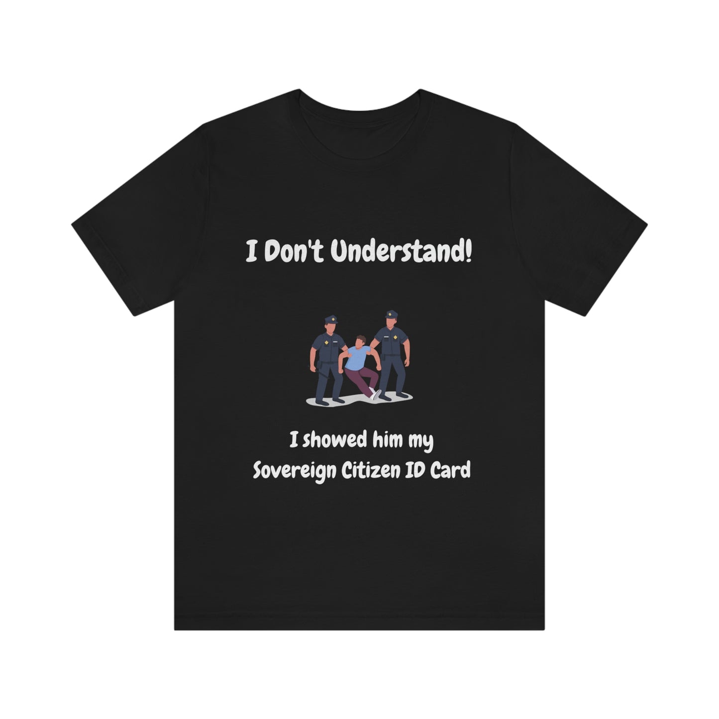I Don't Understand Funny Unisex Jersey Short Sleeve Tee
