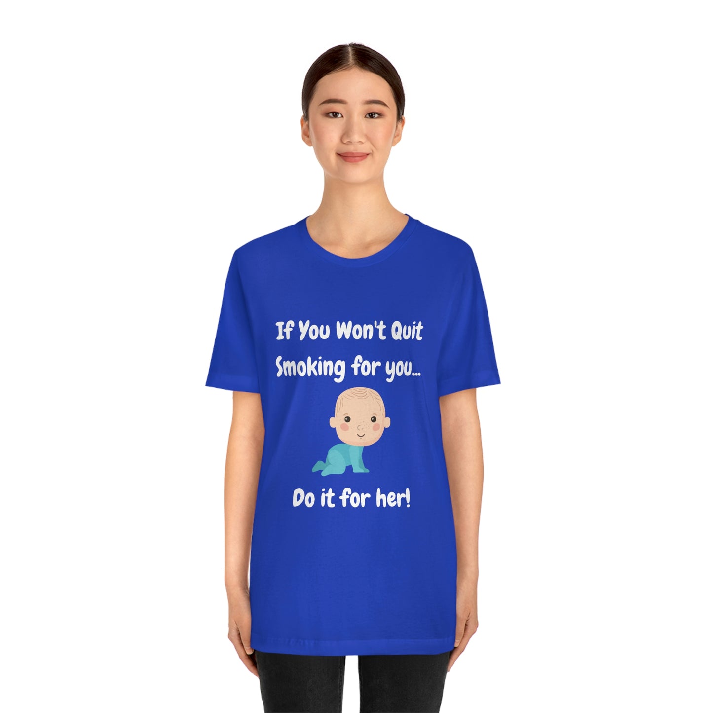 Do it For Baby -- Unisex Jersey Short Sleeve Tee