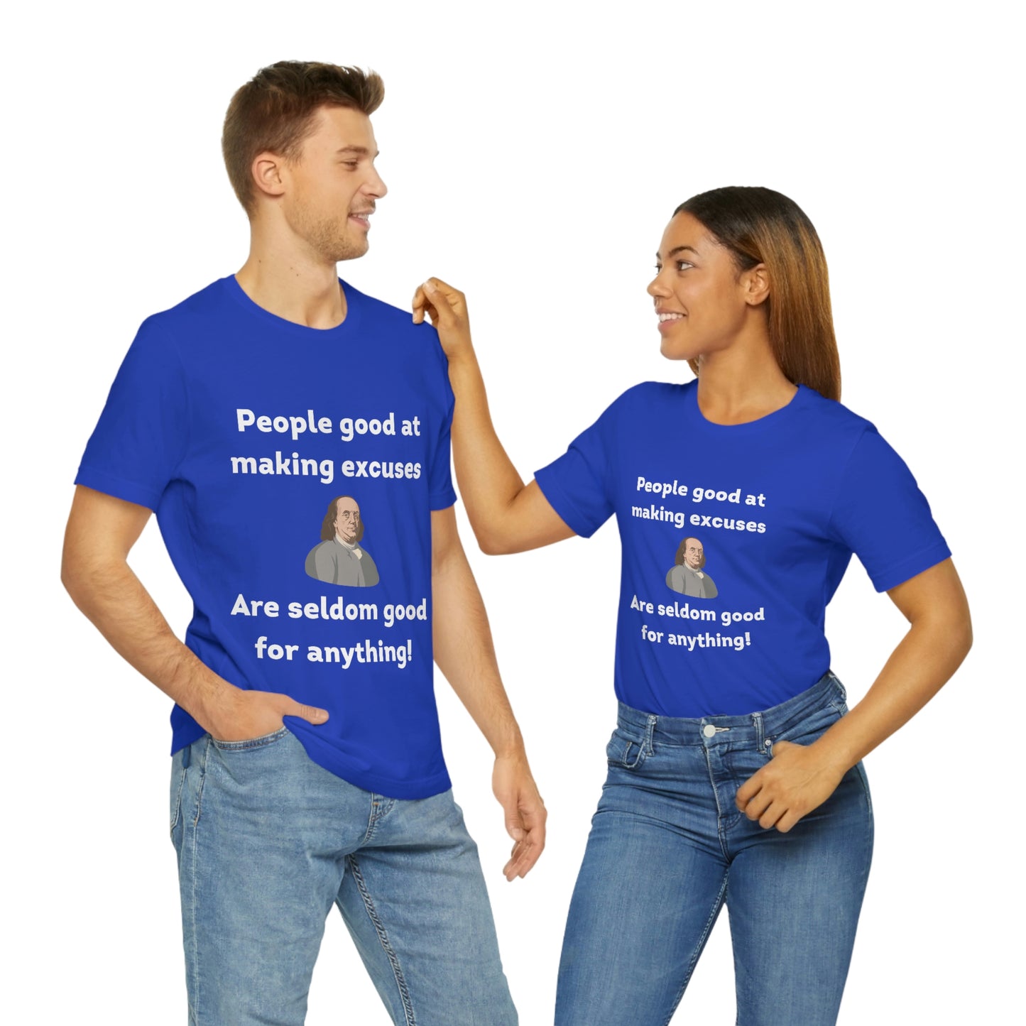 People Making Excuses - Unisex Jersey Short Sleeve Tee